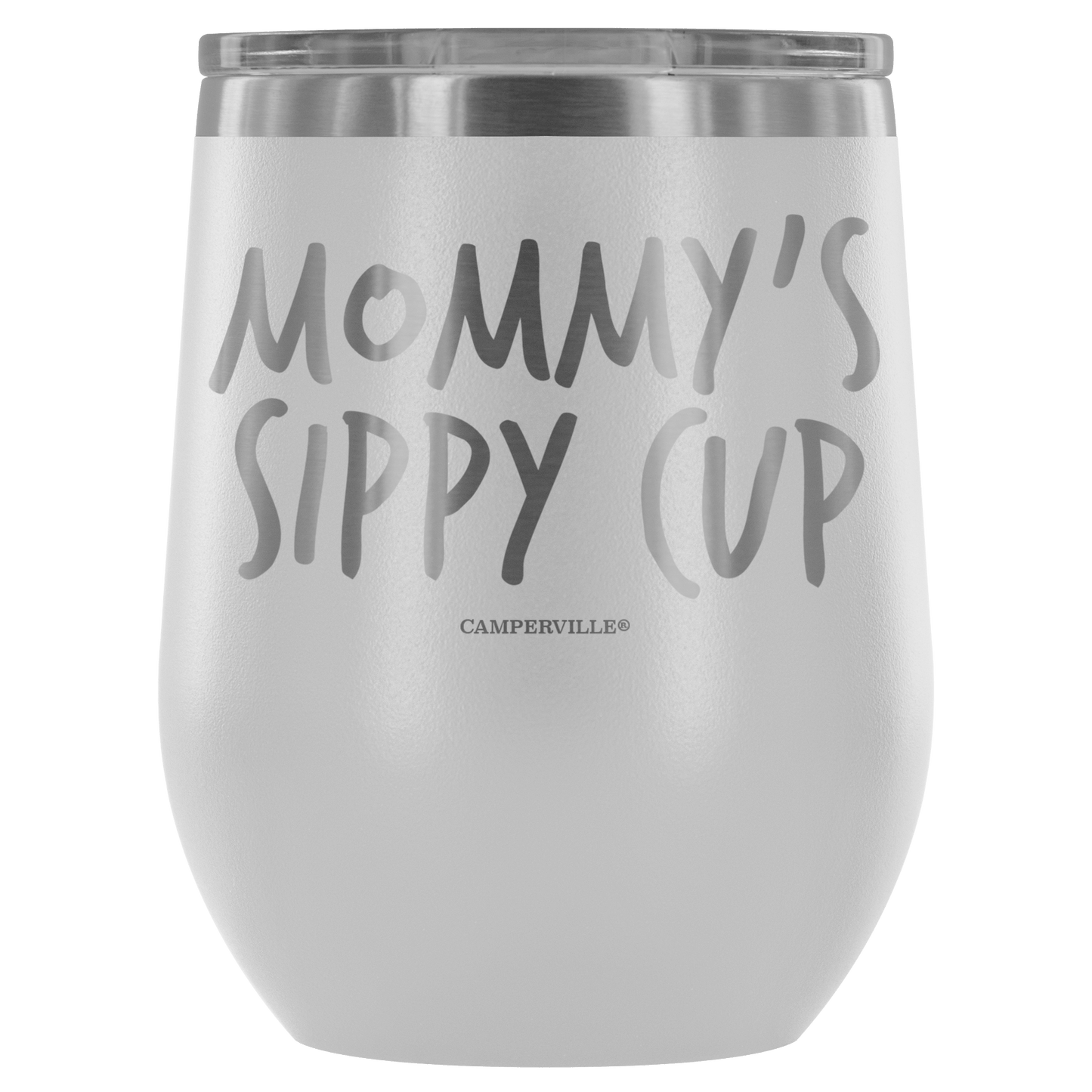 "Mommy's Sippy Cup" - Stemless Wine Cup