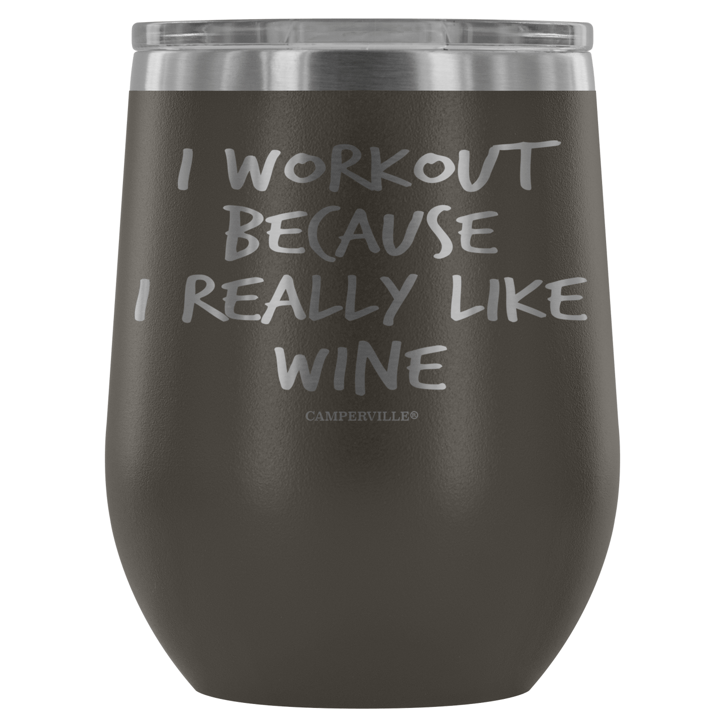 "I Workout Because I Really Like Wine" Stemless Wine Cup