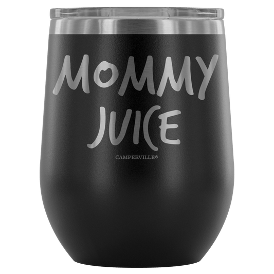 "Mommy Juice" - Stemless Wine Cup
