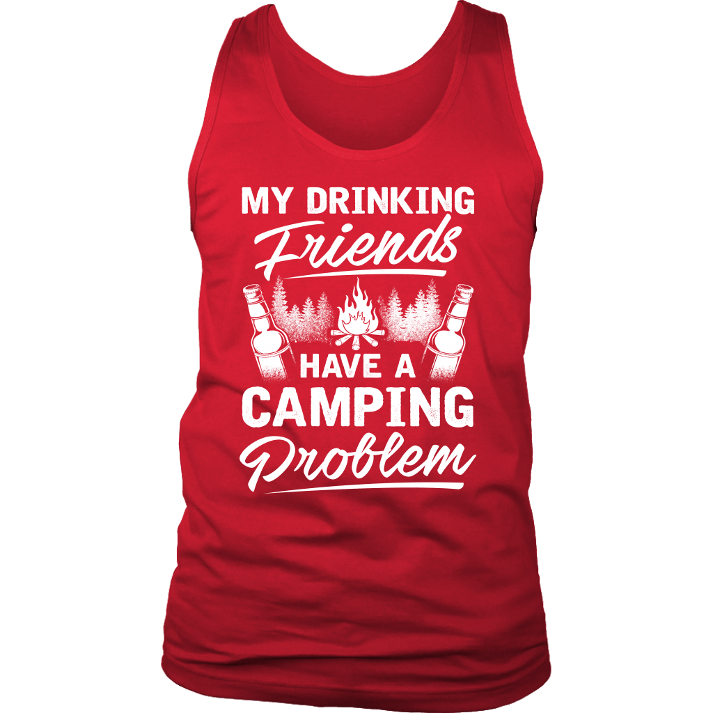 "My Drinking Friends Have A Camping Problem" - Tank