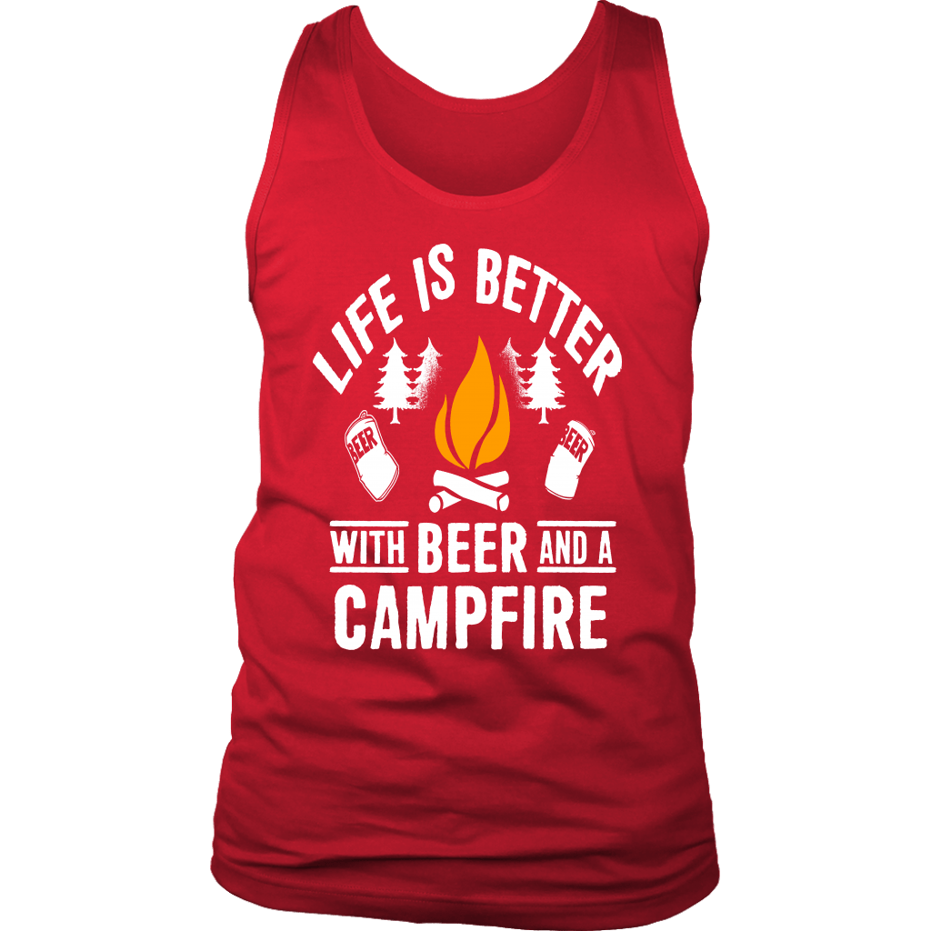 "Life Is Better With Beer And A Campfire" - Tanks
