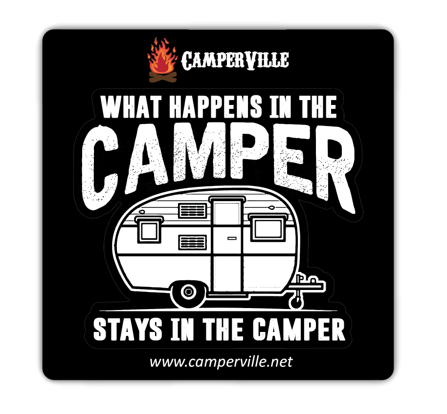 Funny "What Happens In The Camper Stays In The Camper" - Camping Sticker