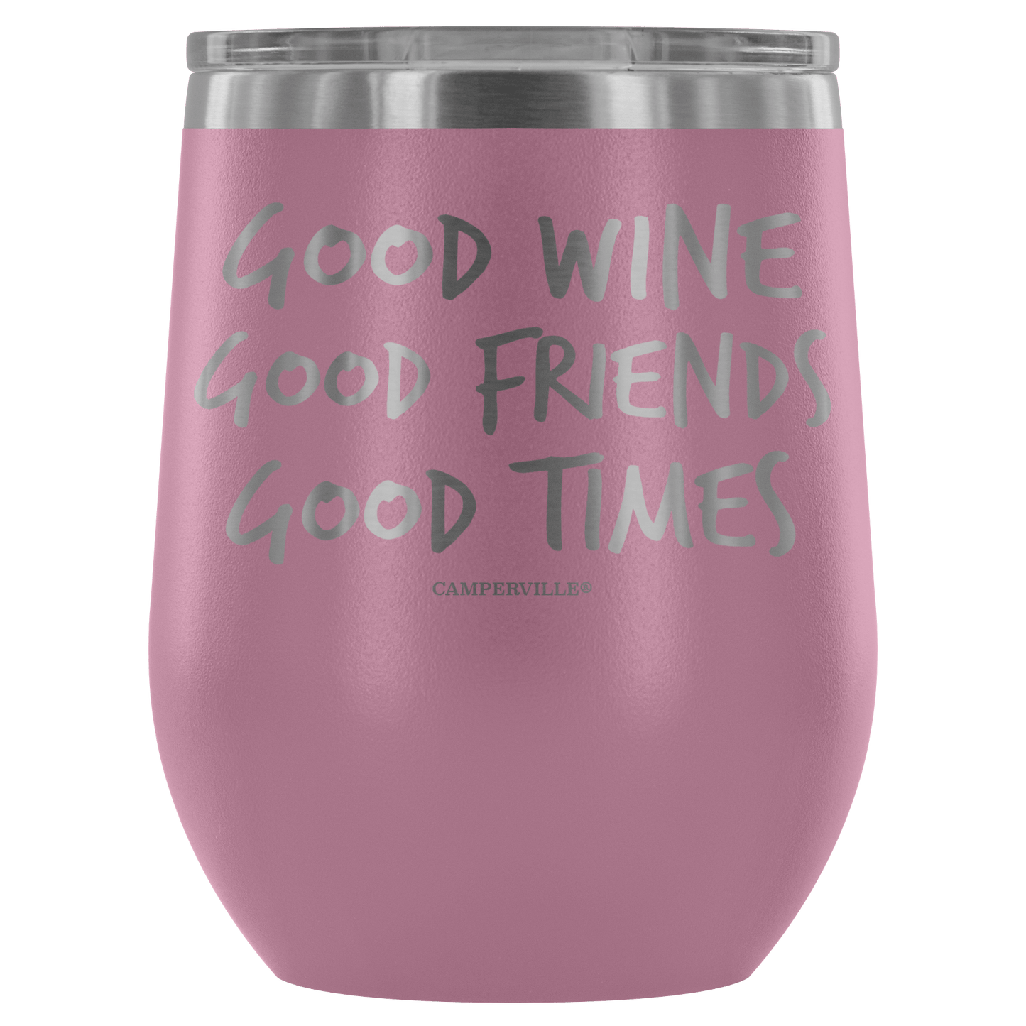 "Good Wine, Good Friends, Good Times" - Stemless Wine Cup