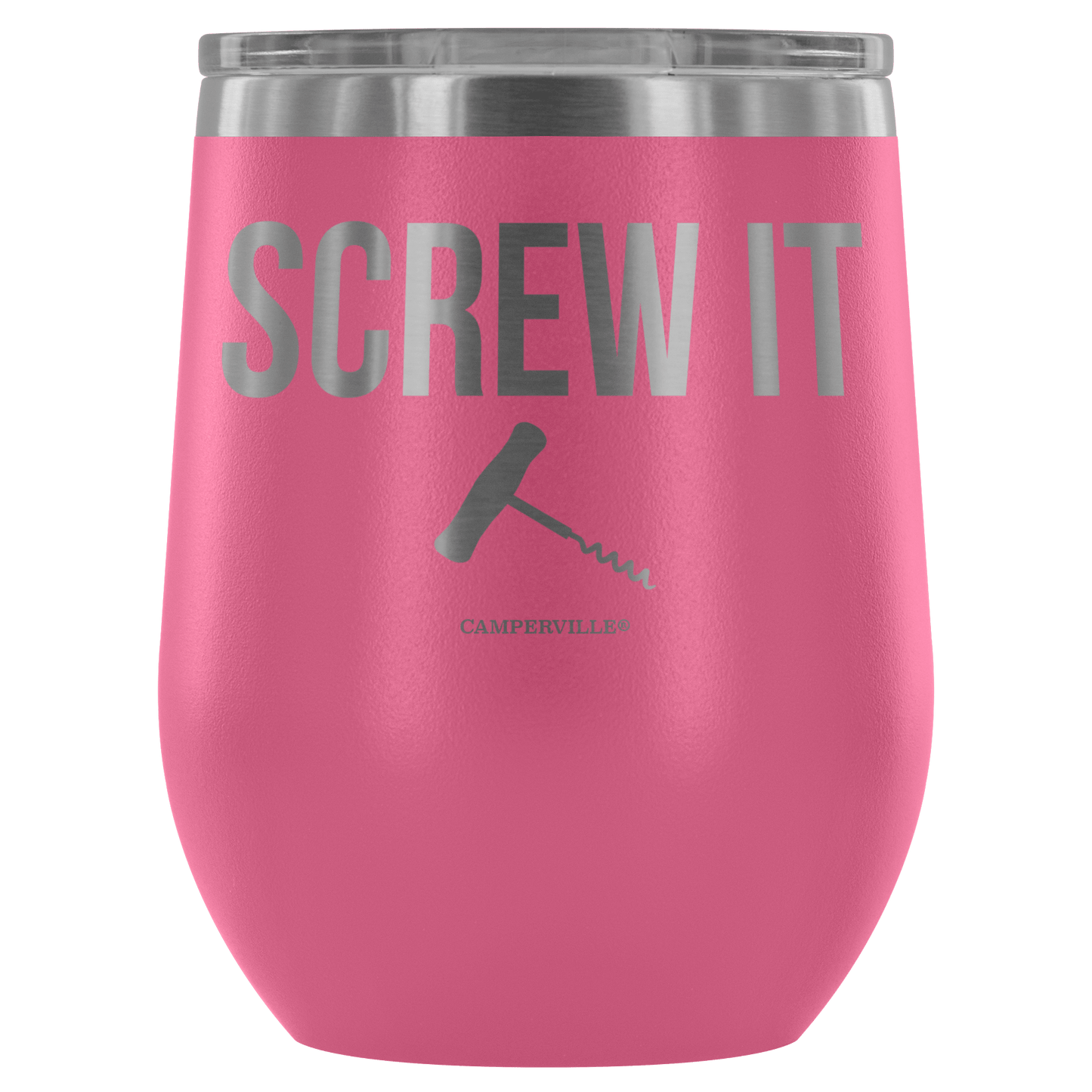 "Screw It" Stemless Wine Cup