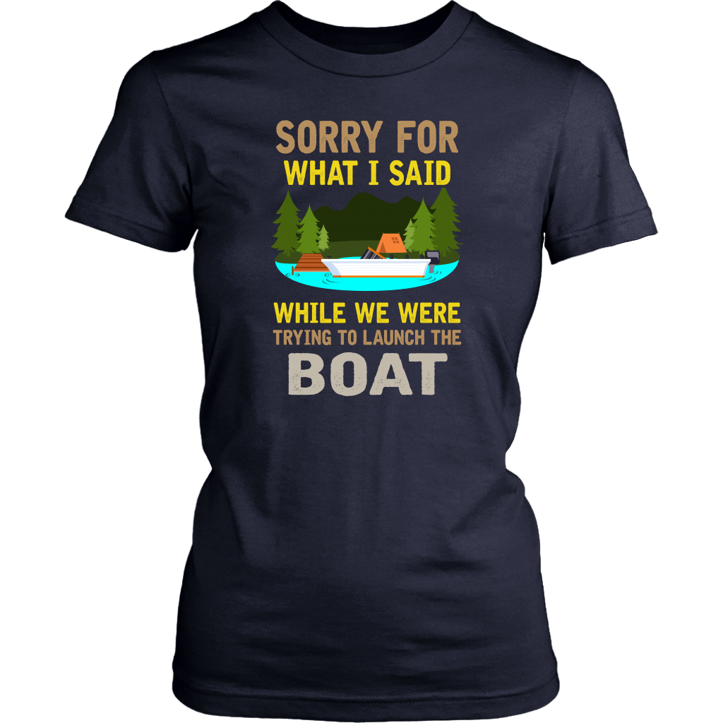 "Sorry For What I Said While We Were Trying To Launch The Boat"