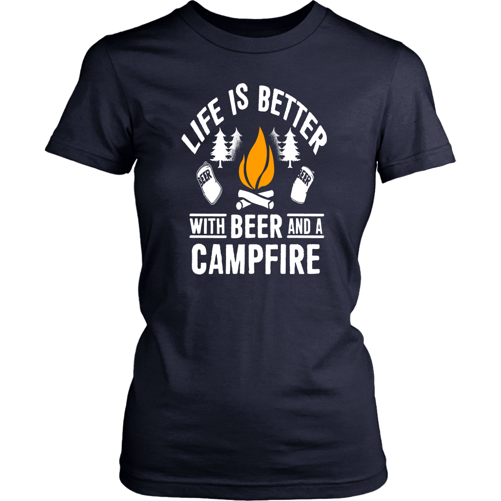 "Life Is Better With Beer And A Campfire" - Shirts and Hoodies