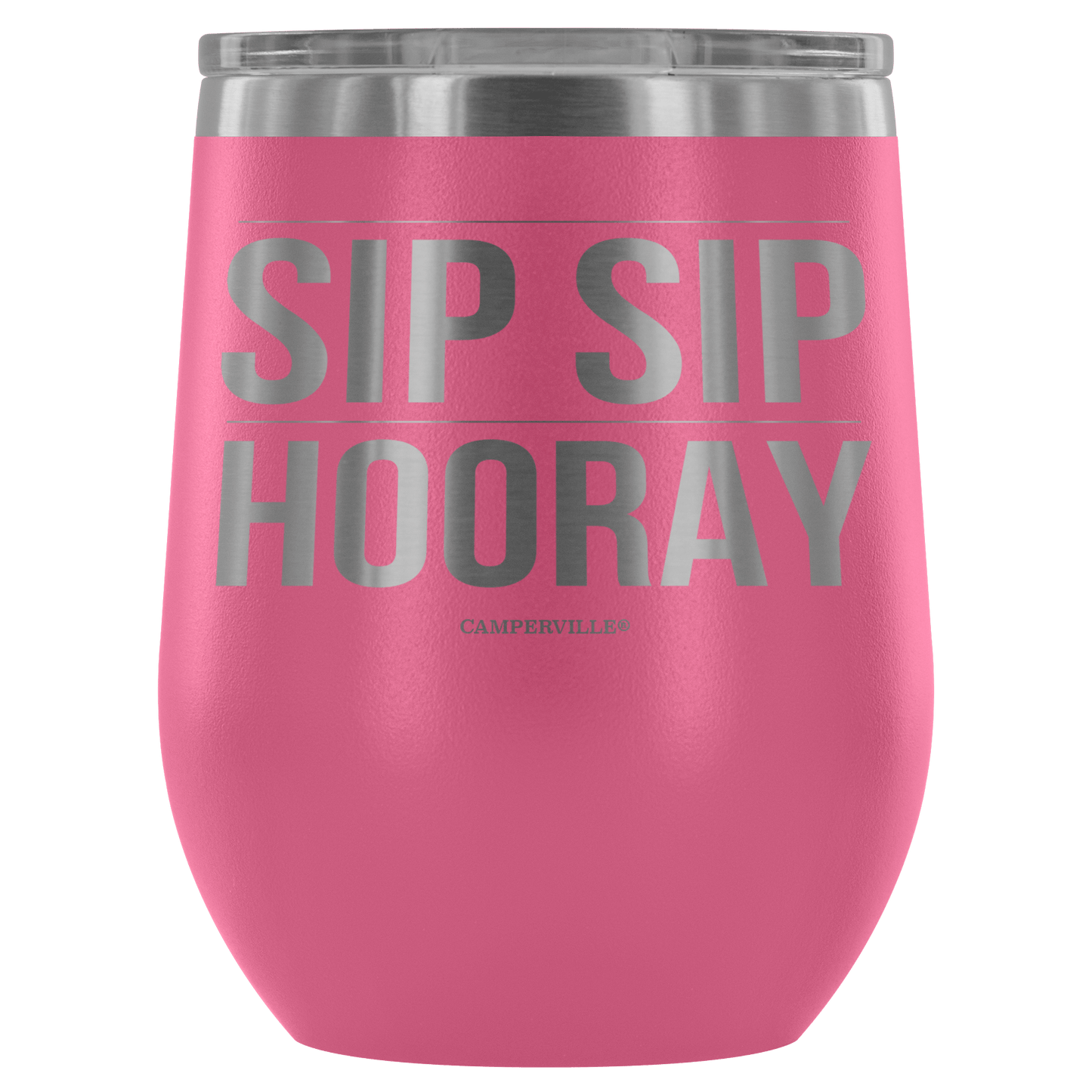 "Sip Sip Hooray" Stemless Wine Cup