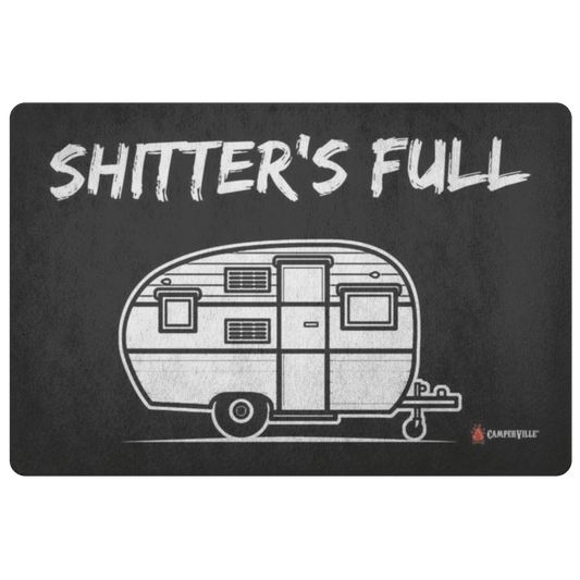 "Shitters Full" - Camper Trailer Doormat