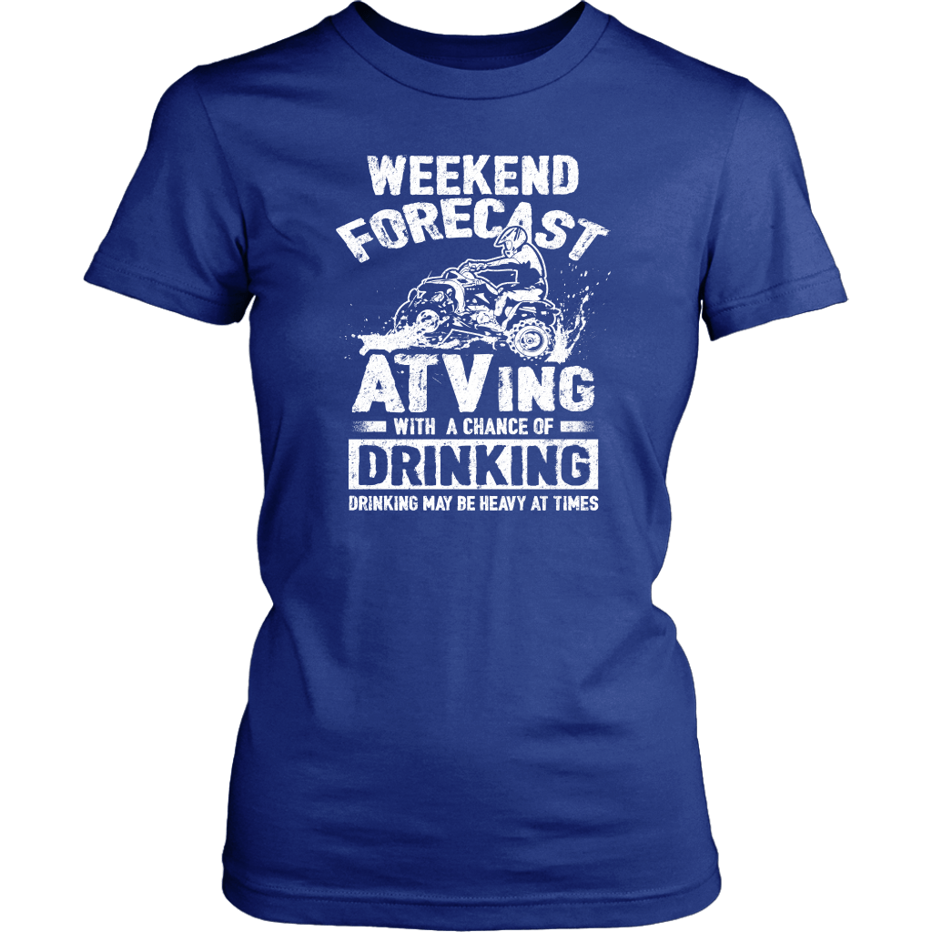 "Weekend Forecast - ATVing With A Chance Of Drinking (Drinking May Be Heavy At Times)