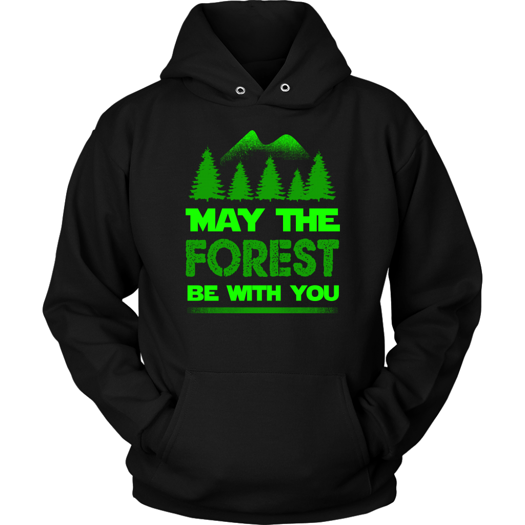 "May The Forest Be With You" Shirts and Hoodies