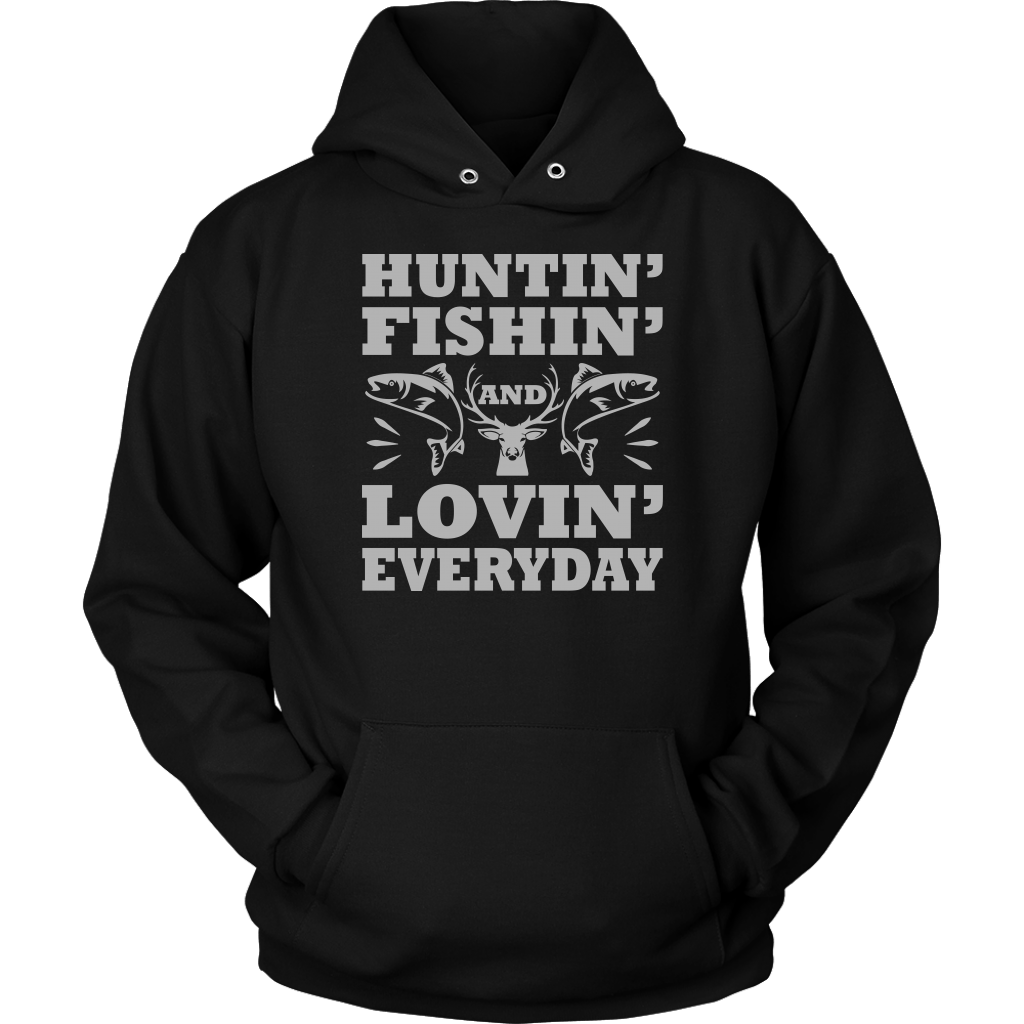 Huntin', Fishin', and Lovin' Everyday Funny Fishing Shirts and Hoodies