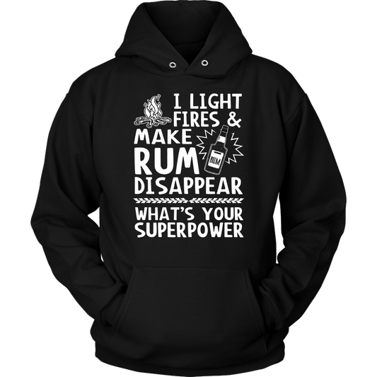 "I Light Fires And Make Rum Disappear, What's Your Superpower?"