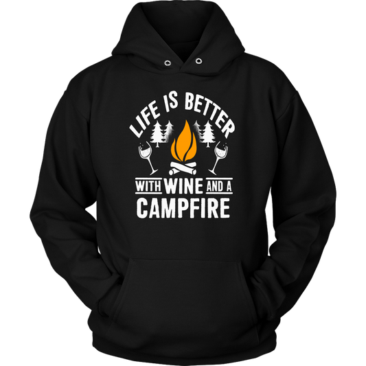 "Life Is Better With Wine and Campfire" - Shirts and Hoodies