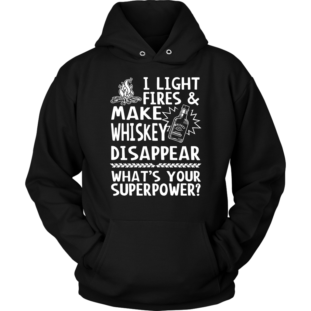 "I Light Fires And Make Whiskey Disappear, What's Your Superpower?"