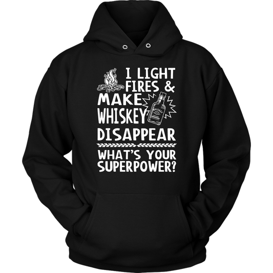 "I Light Fires And Make Whiskey Disappear, What's Your Superpower?"