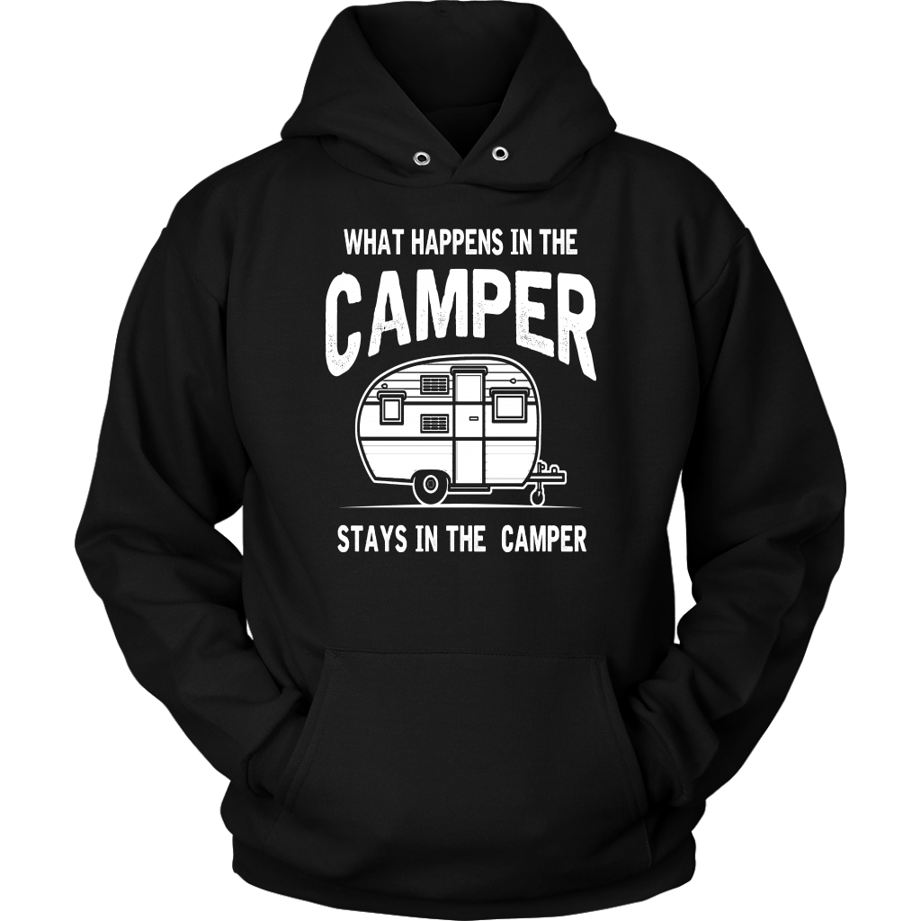 "What Happens In The Camper Stays In The Camper" - Shirts and Hoodies