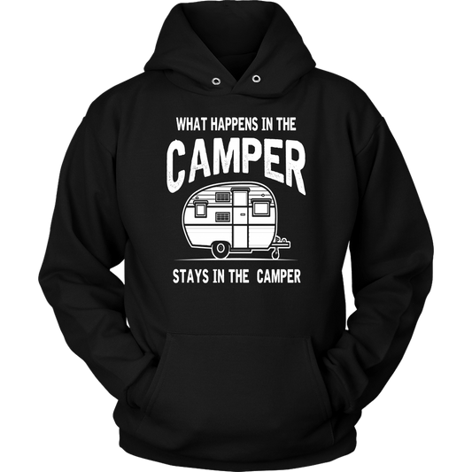 "What Happens In The Camper Stays In The Camper" - Shirts and Hoodies