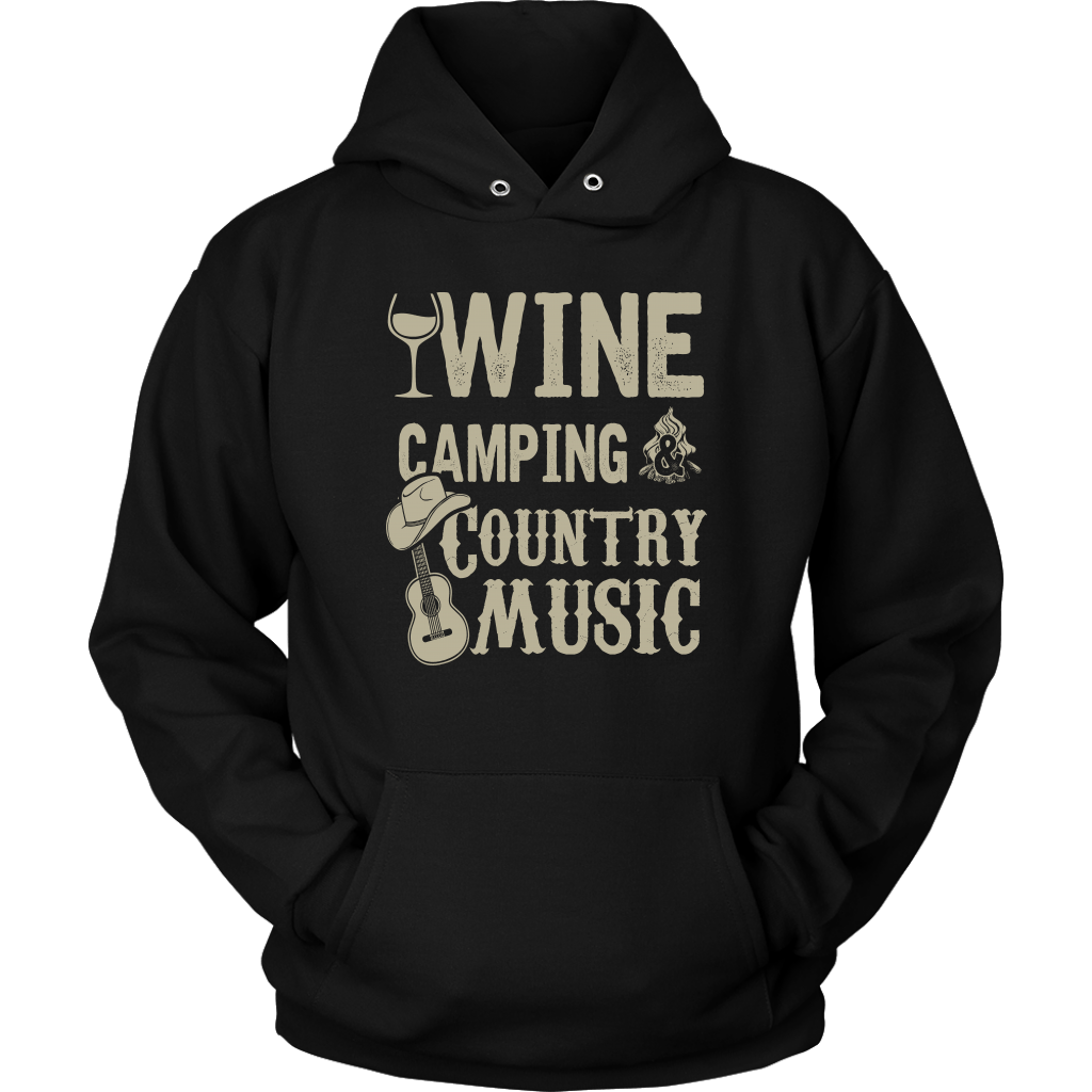 "Wine, Camping And Country Music" - Shirts and Hoodies