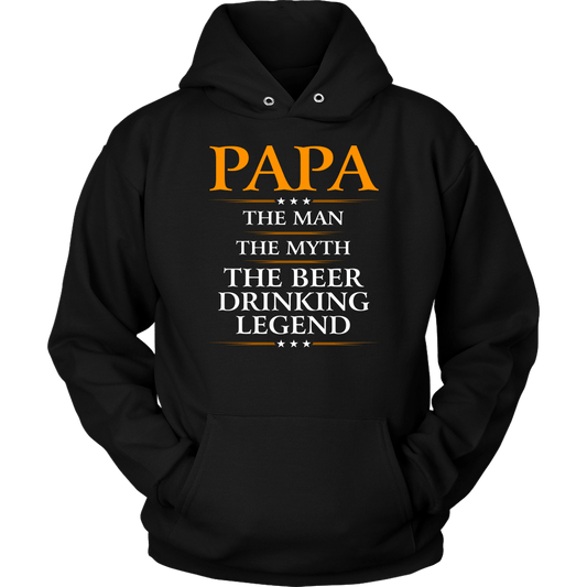 "Papa - The Man, The Myth, The Beer Drinking Legend" Shirts and Hoodies
