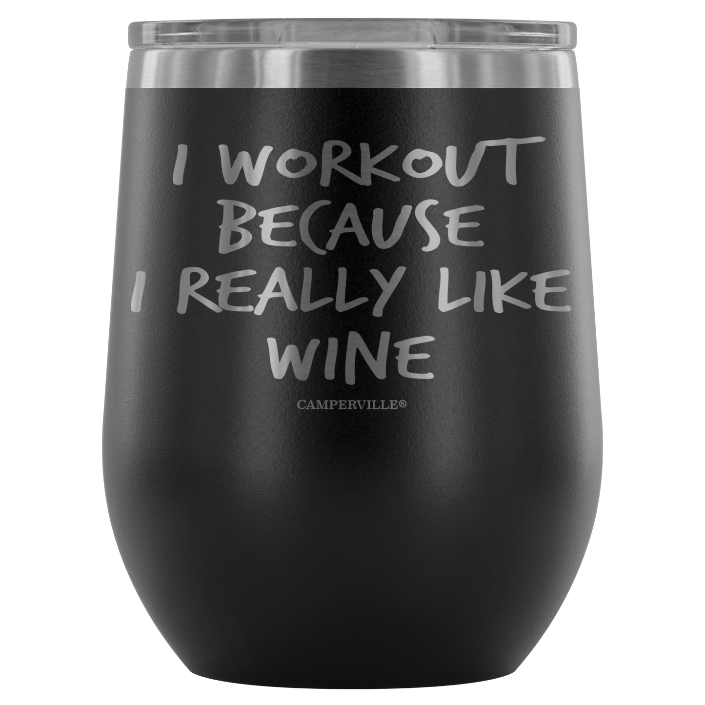 "I Workout Because I Really Like Wine" Stemless Wine Cup