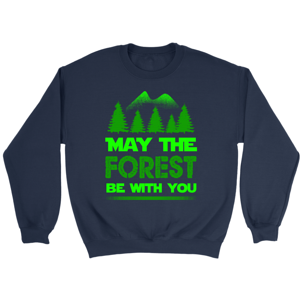 "May The Forest Be With You" Shirts and Hoodies