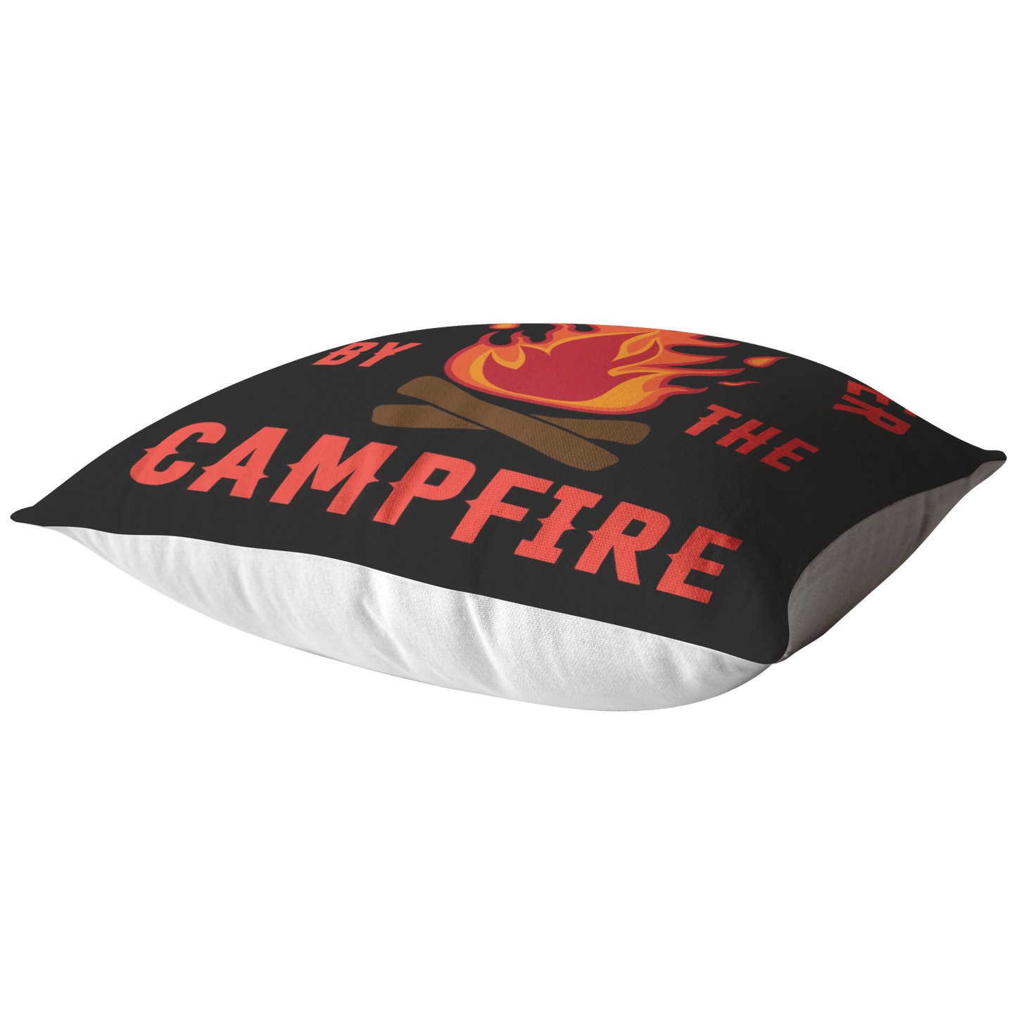 "Life Is Better By The Campfire" Pillow