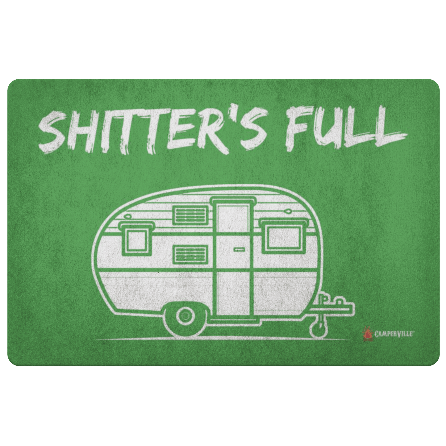 "Shitters Full" - Camper Trailer Doormat