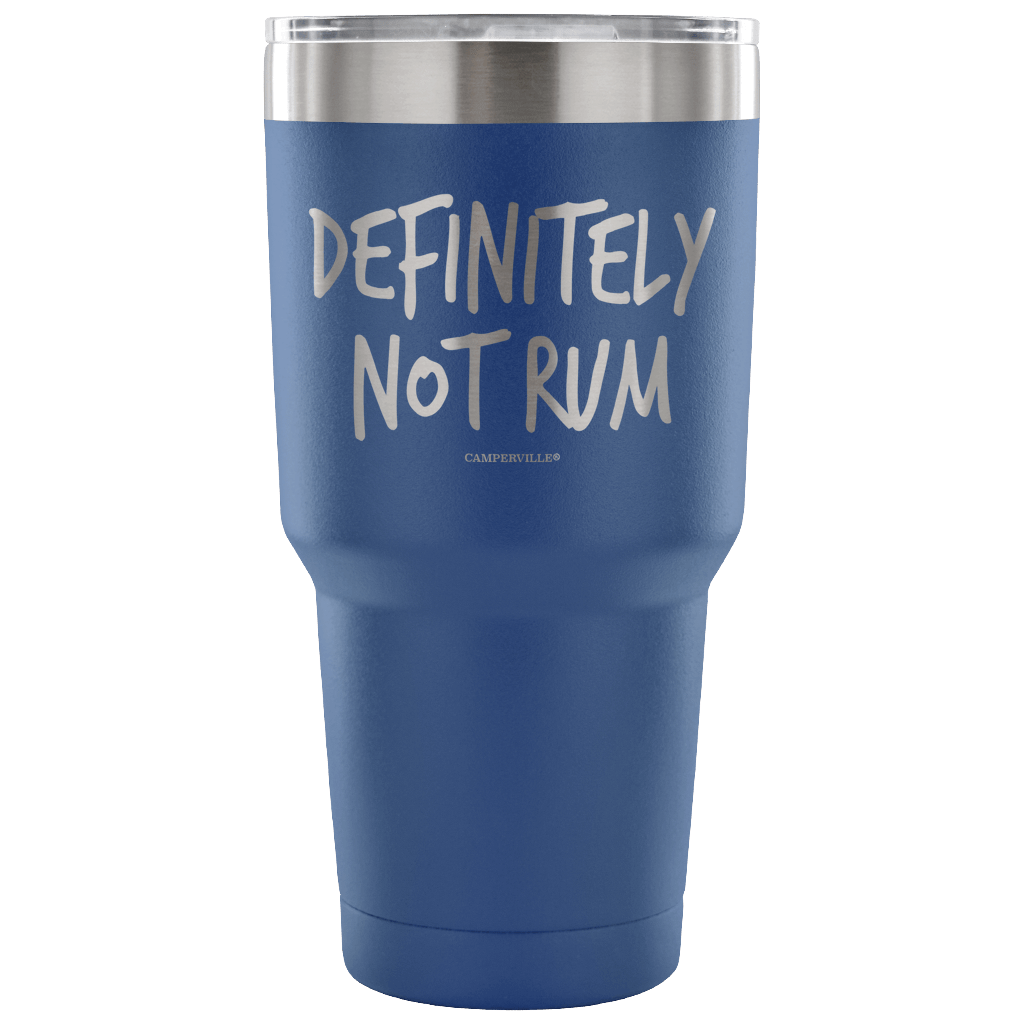 "Definitely Not Rum" - Stainless Steel Tumbler