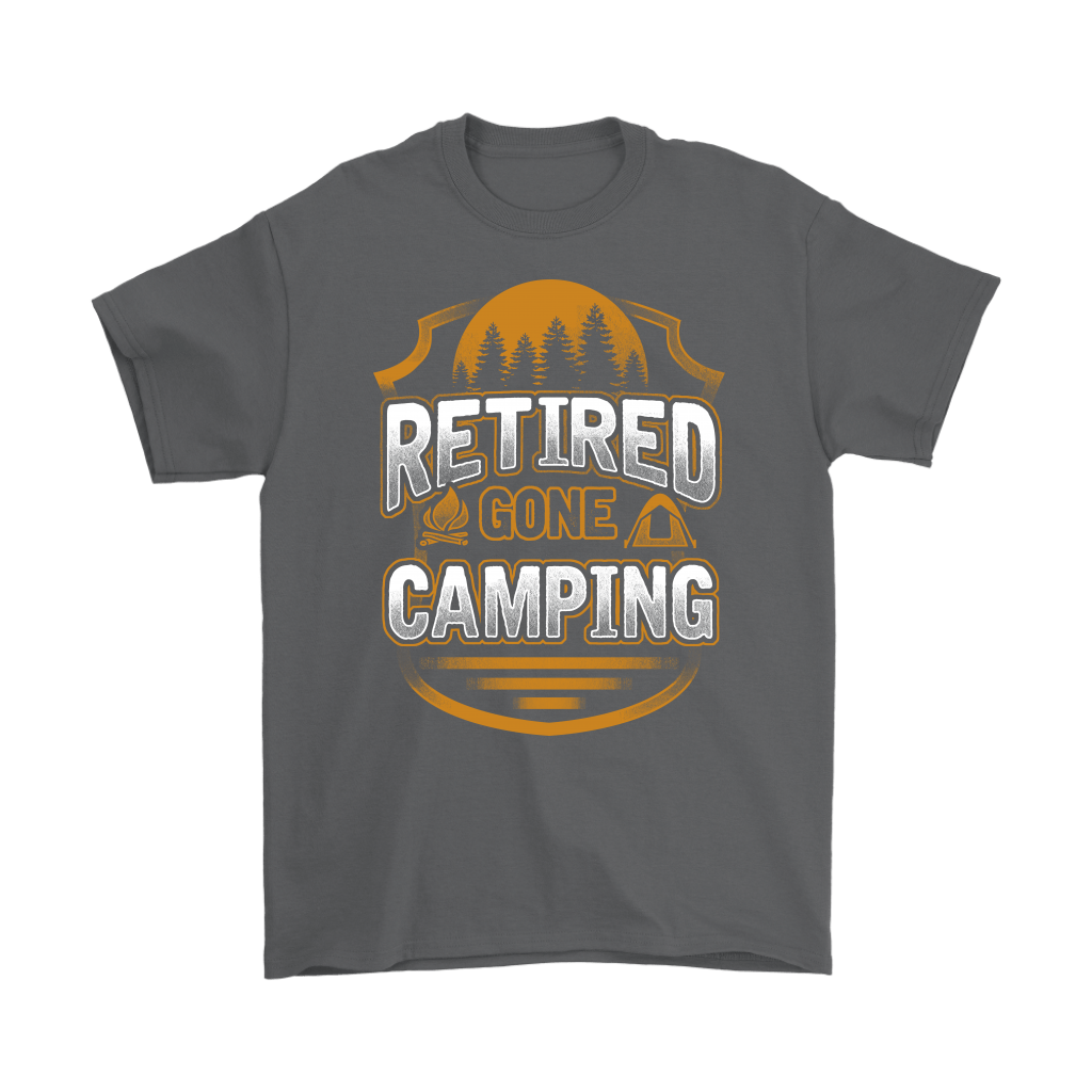 "Retired - Gone Camping" - Shirts and Hoodies