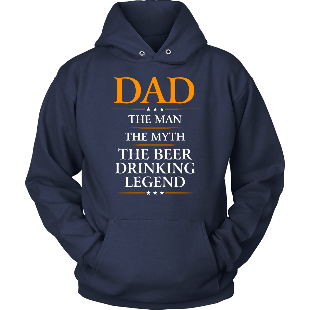 "Dad - The Man, The Myth, The Beer Drinking Legend" - Shirts and Hoodies