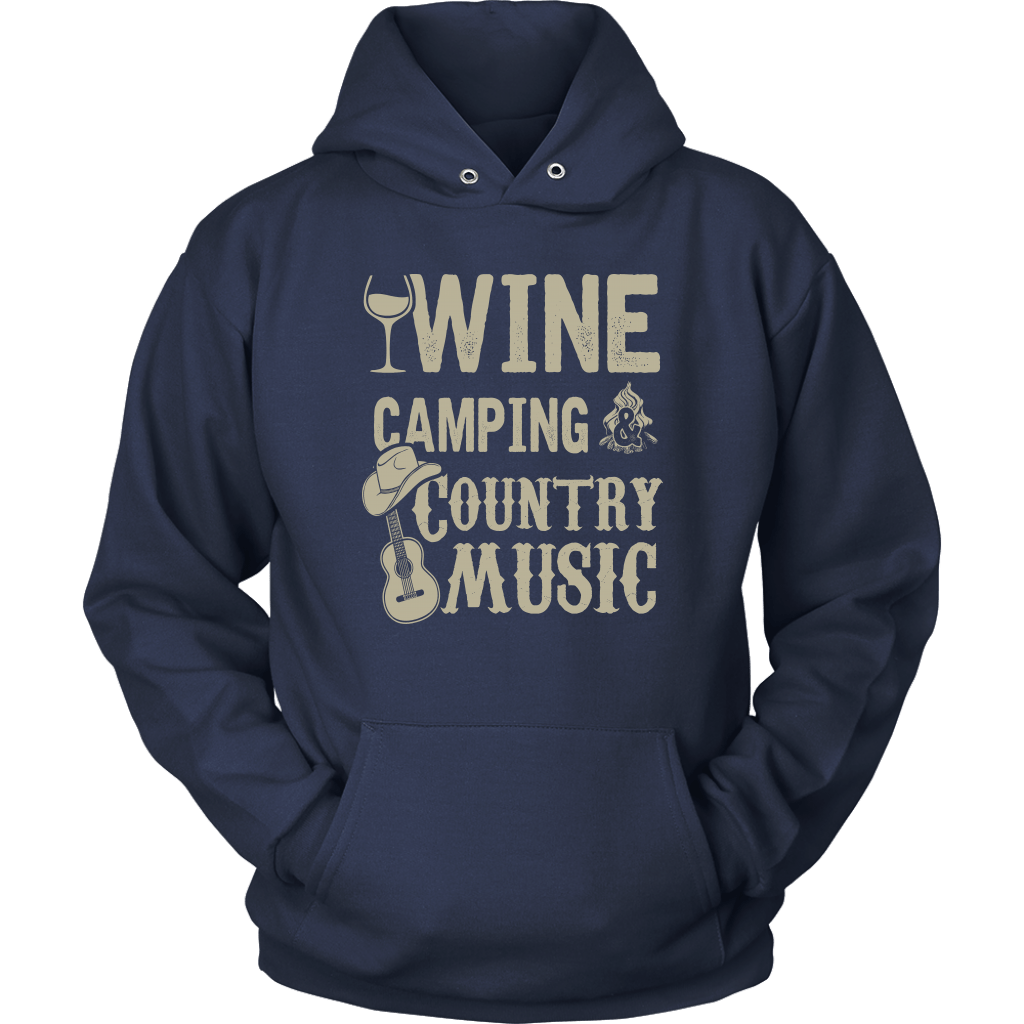 "Wine, Camping And Country Music" - Shirts and Hoodies