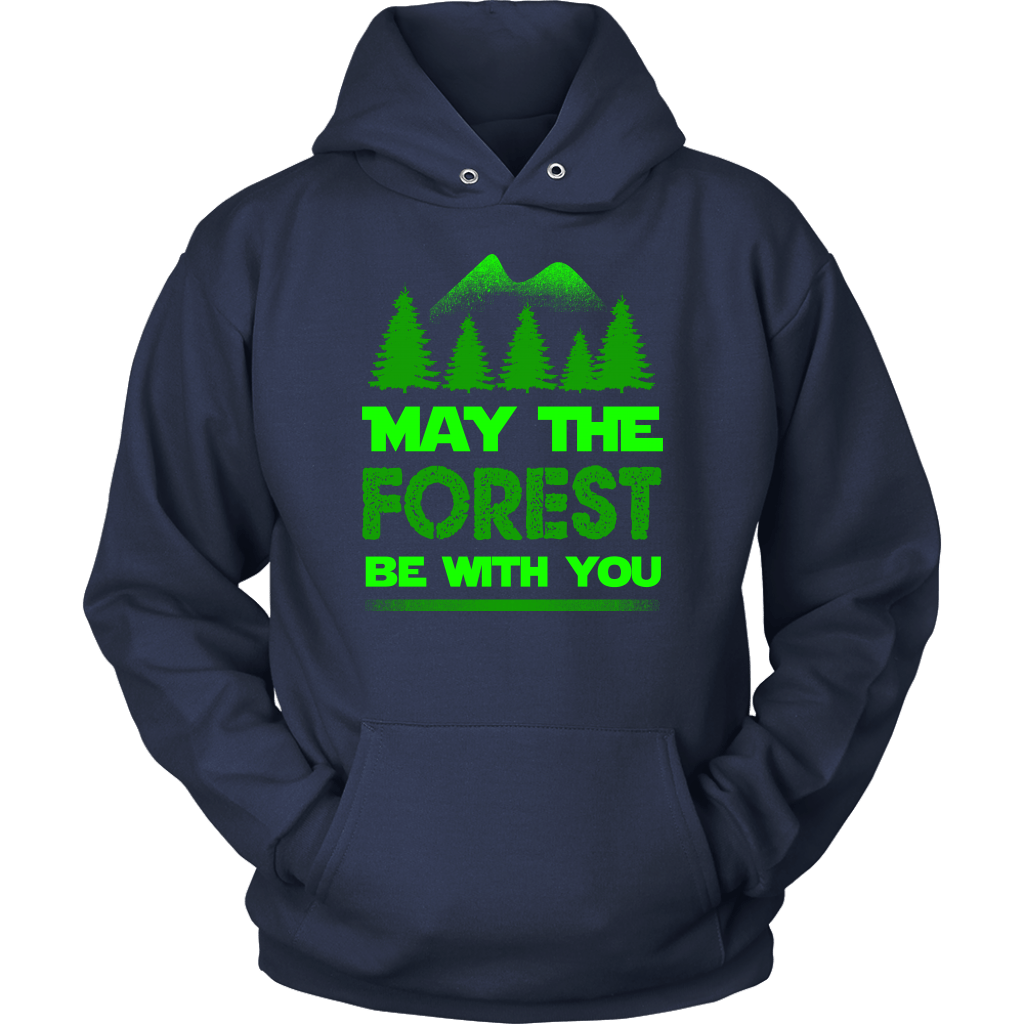 "May The Forest Be With You" Shirts and Hoodies