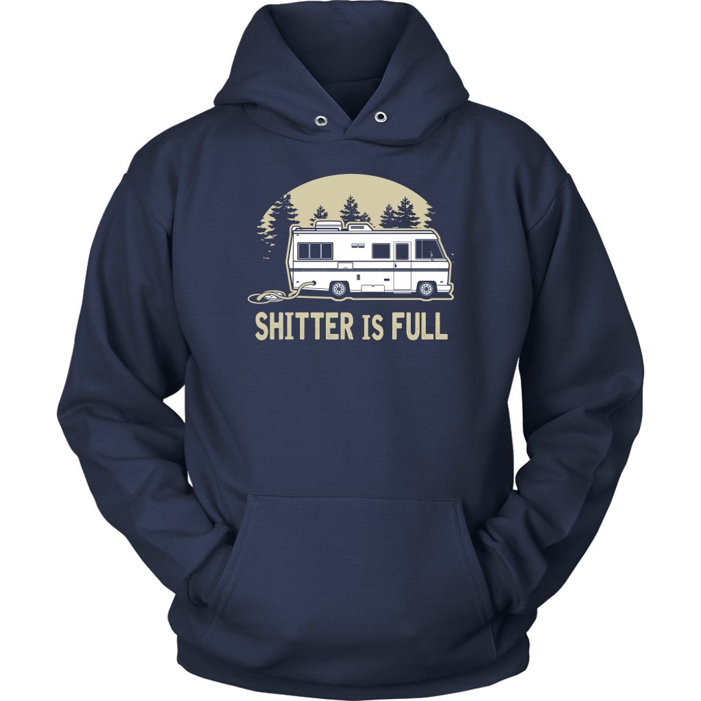 Funny "Shitters Full" Shirts and Hoodies