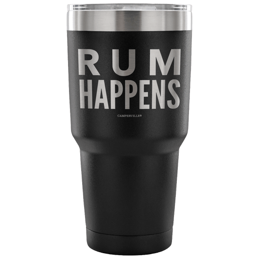 "Rum Happens" - Stainless Steel Tumbler
