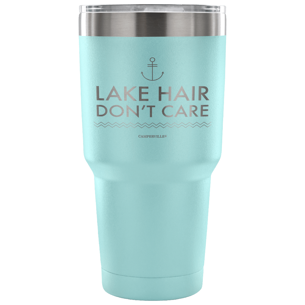 "Lake Hair Don't Care" - Stainless Steel Tumbler
