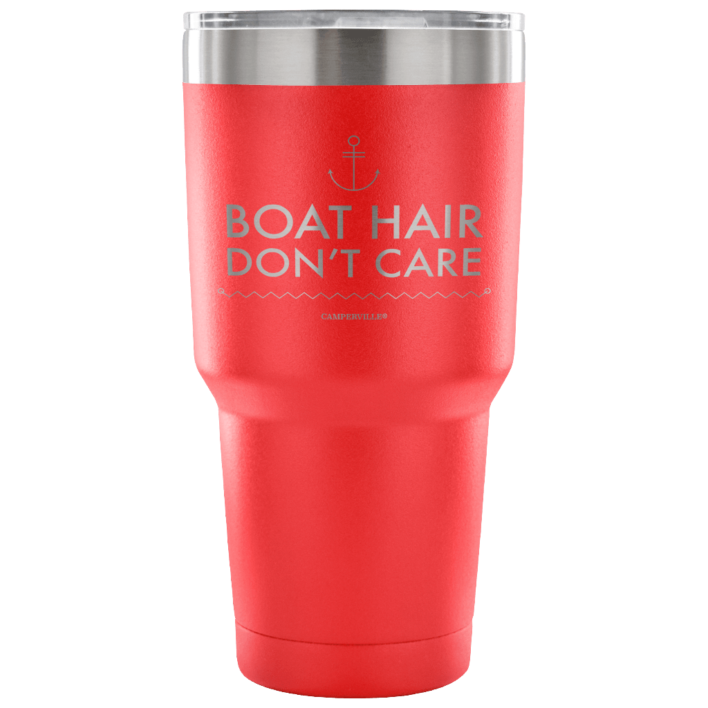 "Boat Hair Don't Care" - Stainless Steel Tumbler