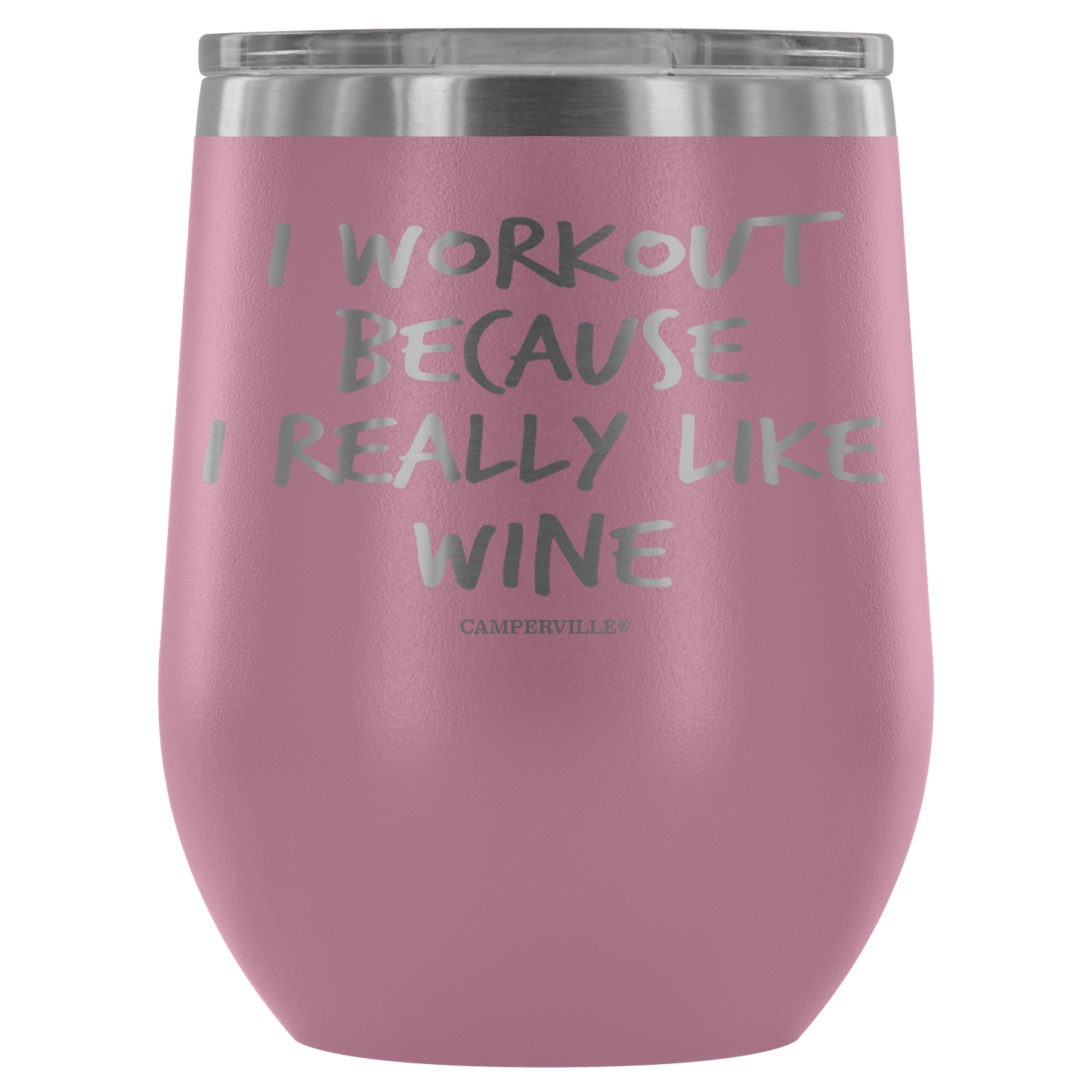 "I Workout Because I Really Like Wine" Stemless Wine Cup