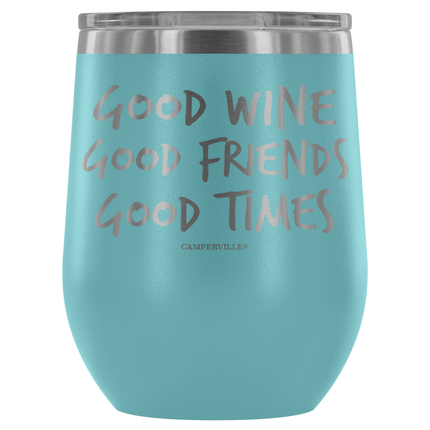 "Good Wine, Good Friends, Good Times" - Stemless Wine Cup