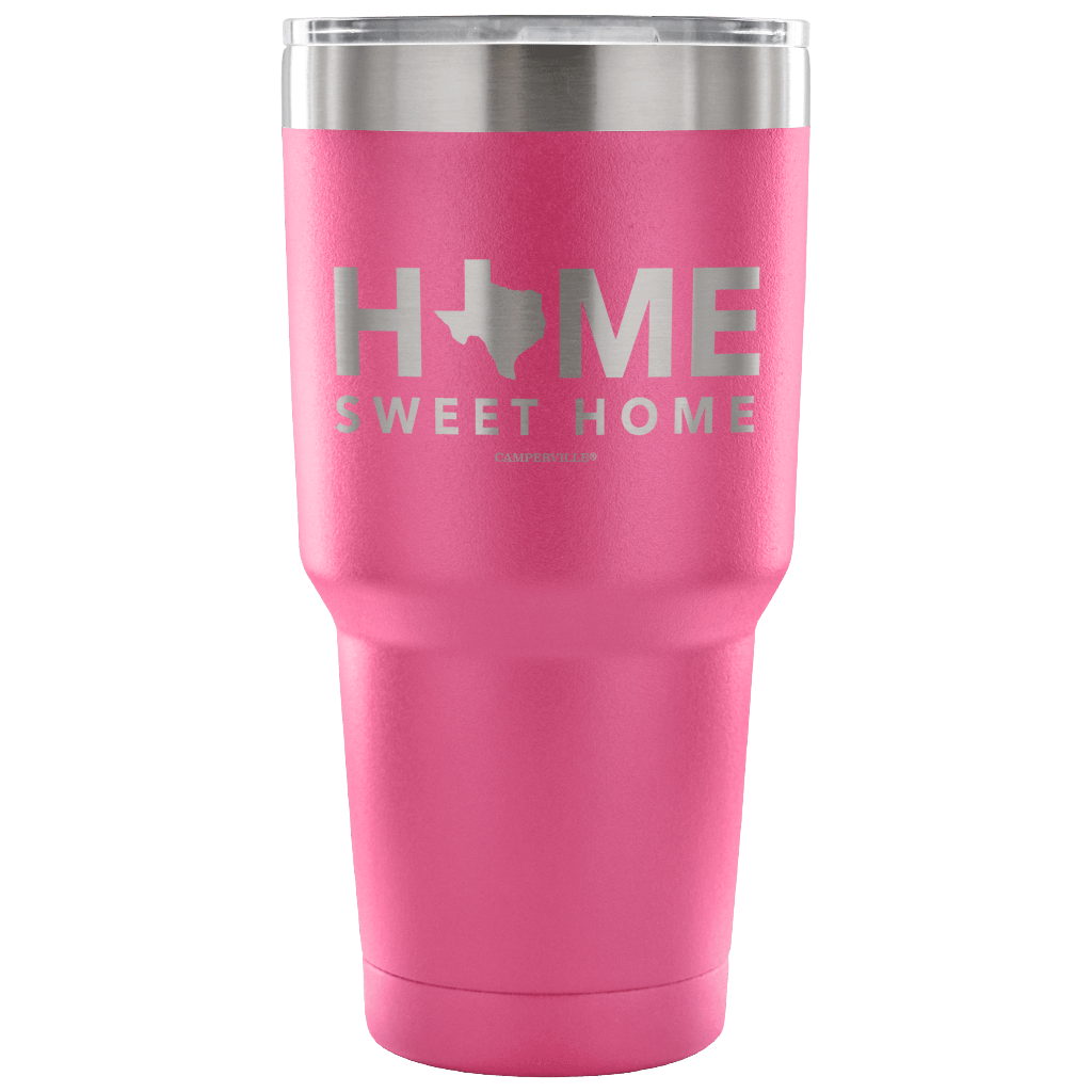 "Home Sweet Home" - Texas Steel Tumbler