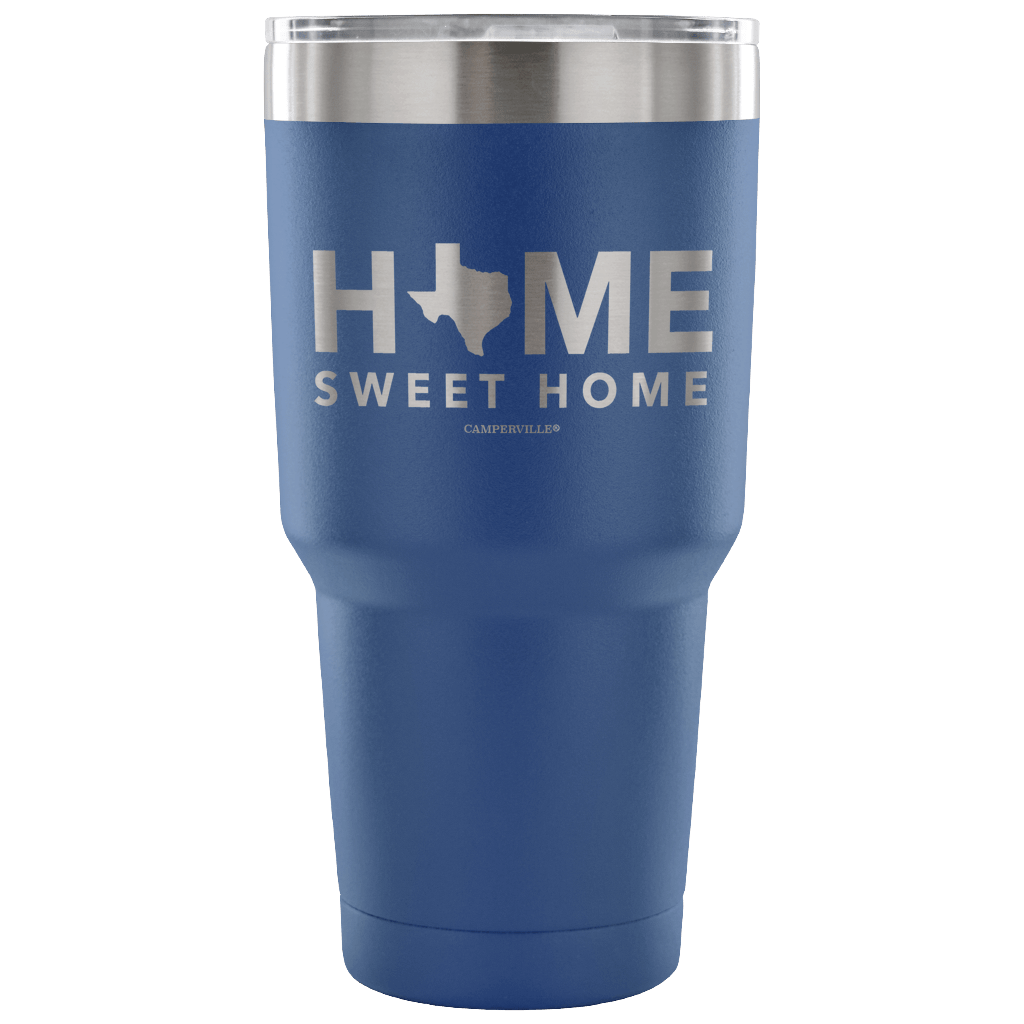 "Home Sweet Home" - Texas Steel Tumbler