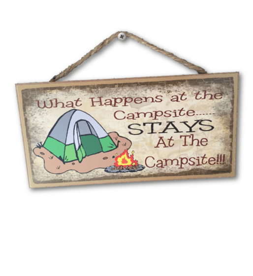 "What Happens At The Campsite Stays At The Campsite" Sign