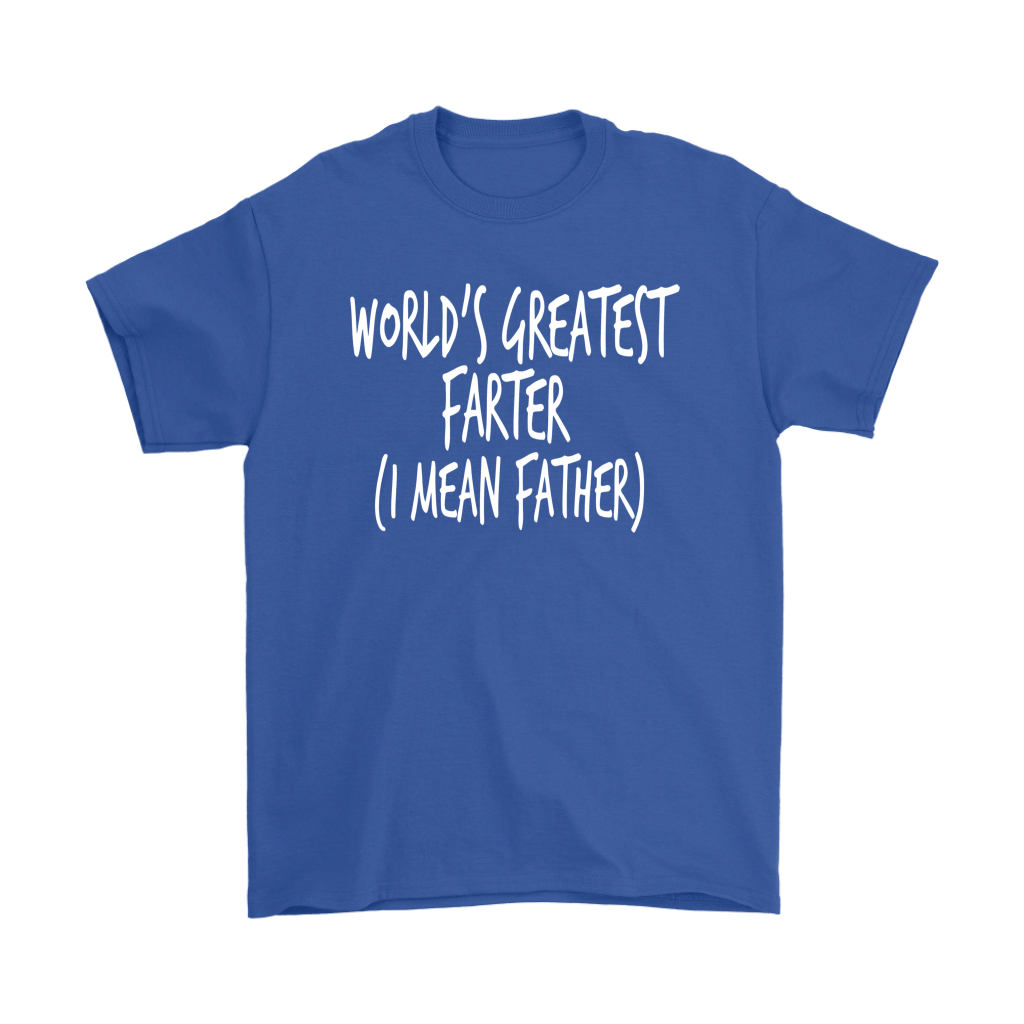 "World's Greatest Farter (I Mean Father) - Shirts and Hoodies
