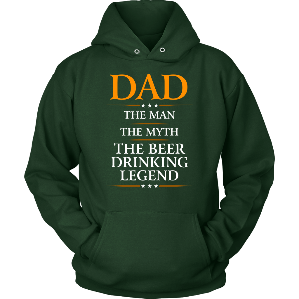 "Dad - The Man, The Myth, The Beer Drinking Legend" - Shirts and Hoodies