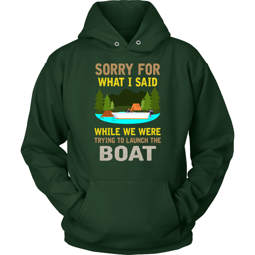 "Sorry For What I Said While We Were Trying To Launch The Boat"