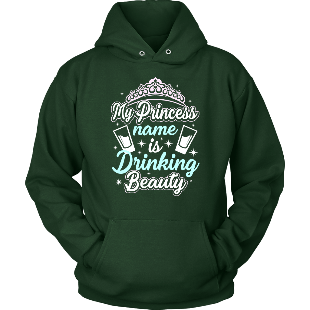 Funny "My Princess Name Is Drinking Beauty" Shirts and Hoodies