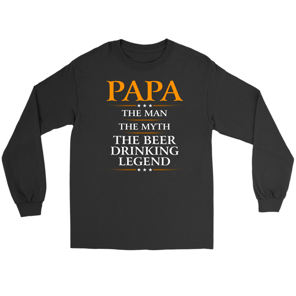 "Papa - The Man, The Myth, The Beer Drinking Legend" Shirts and Hoodies