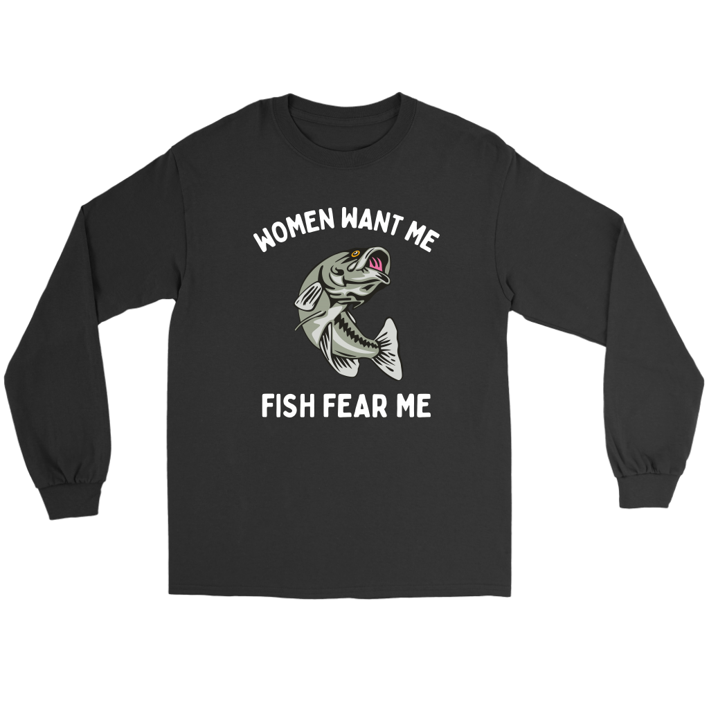Funny "Women Want Me, Fish Fear Me" Fishing Shirt and Hoodies