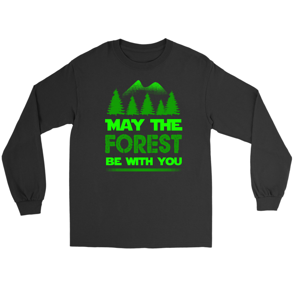 "May The Forest Be With You" Shirts and Hoodies