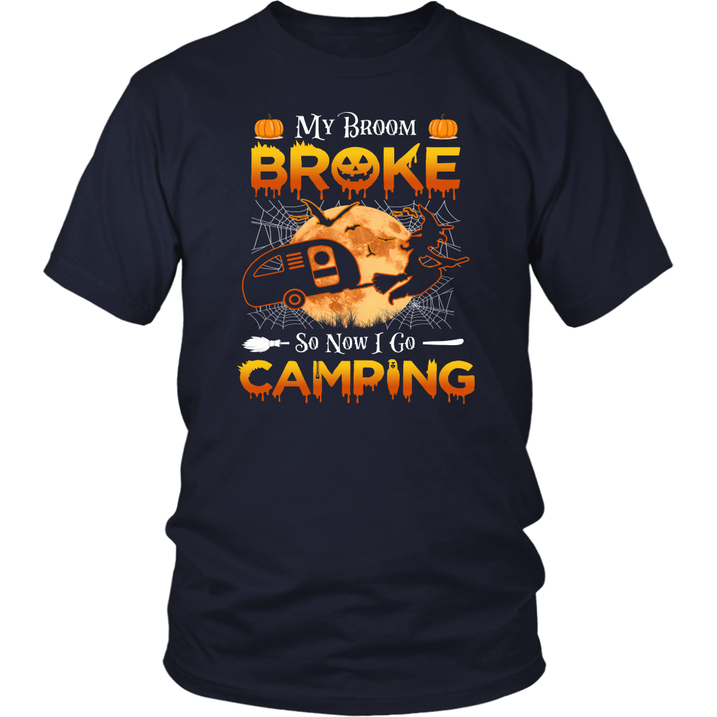Funny "My Broom Broke So Now I Go Camping" Halloween Camping Shirts and Hoodies