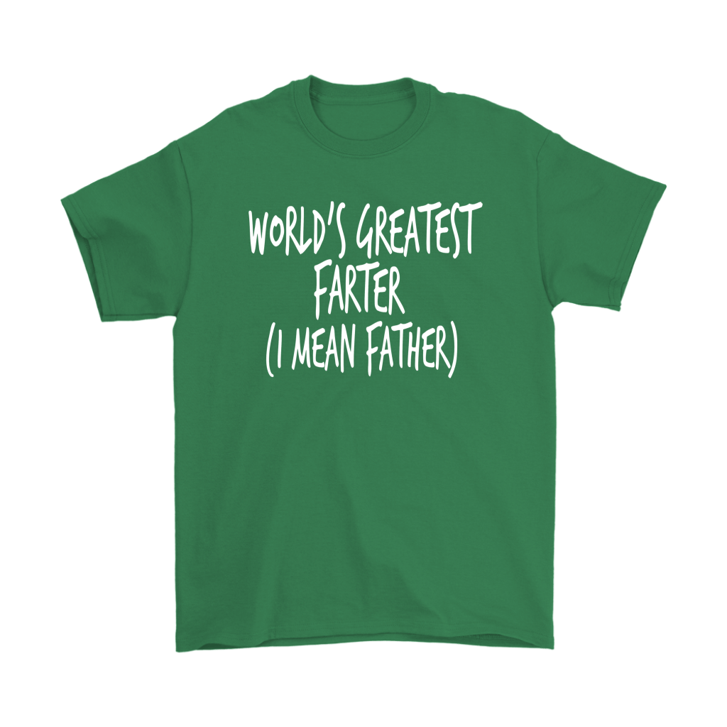 "World's Greatest Farter (I Mean Father) - Shirts and Hoodies